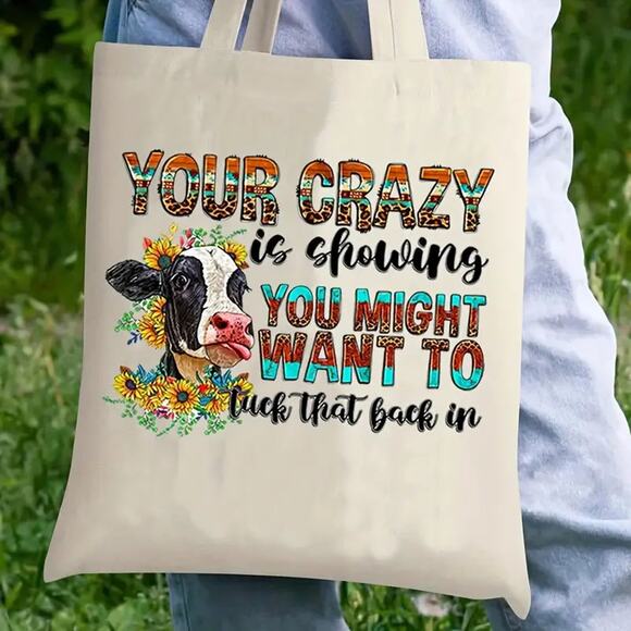 Fashion Graphic Print Your Crazy is Showing Design Trendy Canvas Tote Bag - Picture 5 of 5
